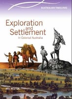 Exploration And Settlement In Colonial Australia By Joel Weston