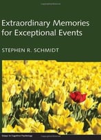 Extraordinary Memories For Exceptional Events