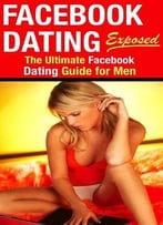 Facebook Dating – The Ultimate Online Dating For Men Guide To Meeting Women