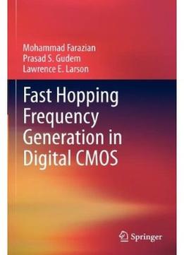 Fast Hopping Frequency Generation In Digital Cmos