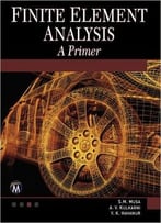 Finite Element Analysis: A Primer (Engineering)