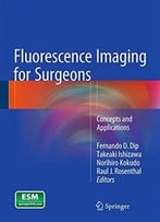 Fluorescence Imaging For Surgeons: Concepts And Applications