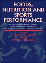 Foods, Nutrition And Sports Performance By J.R. Devlin
