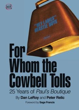 For Whom The Cowbell Tolls: 25 Years Of Paul’S Boutique