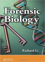 Forensic Biology: Identification And Dna Analysis Of Biological Evidence