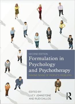 Formulation In Psychology And Psychotherapy: Making Sense Of People’S Problems, 2 Edition