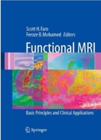 Functional Mri: Basic Principles And Clinical Applications