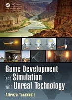 Game Development And Simulation With Unreal Technology