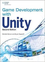 Game Development With Unity, 2nd Edition