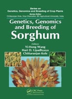 Genetics, Genomics And Breeding Of Sorghum (Genetics, Genomics And Breeding Of Crop Plants)