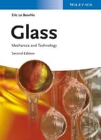 Glass: Mechanics And Technology (2nd Edition)