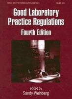Good Laboratory Practice Regulations By Sandy Weinberg