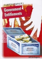 Government Entitlements (Controversy!) By Jeff Burlingame
