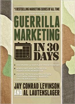Guerrilla Marketing In 30 Days, 3Rd Edition