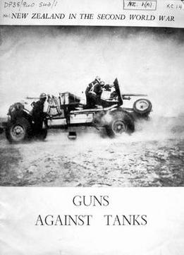 Guns Against Tanks (New Zealand In The Second World War)