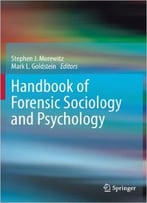 Handbook Of Forensic Sociology And Psychology