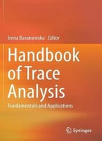 Handbook Of Trace Analysis: Fundamentals And Applications