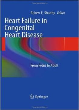 Heart Failure In Congenital Heart Disease: : From Fetus To Adult