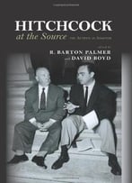 Hitchcock At The Source: The Auteur As Adapter (Suny Series, Horizons Of Cinema)