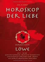 Horoskop Der Liebe – Sternzeichen Löwe, Auflage: 2
