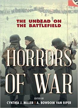 Horrors Of War: The Undead On The Battlefield