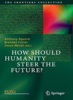 How Should Humanity Steer The Future?