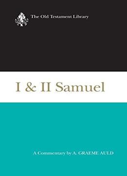I & Ii Samuel : A Commentary (Old Testament Library)