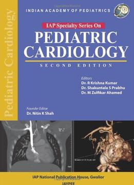 Iap Speciality Series Pediatric Cardiology, 2Nd Edition