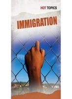 Immigration (Hot Topics) By Nick Hunter