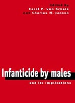 Infanticide By Males And Its Implications