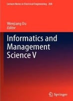 Informatics And Management Science V