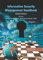 Information Security Management Handbook, Sixth Edition, Volume 5
