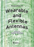 Innovation In Wearable And Flexible Antennas