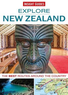 Insight Guides: Explore New Zealand (Insight Explore Guides)