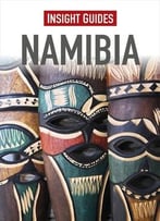 Insight Guides: Namibia, 4 Edition