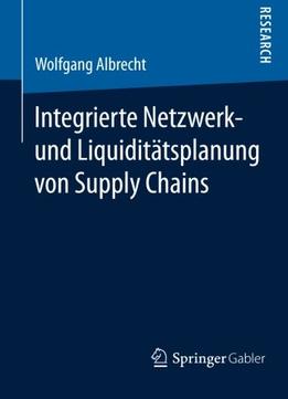 Integrierte Netzwerk- Und Liquiditätsplanung Von Supply Chains