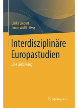 Interdisziplinäre Europastudien: Eine Einführung
