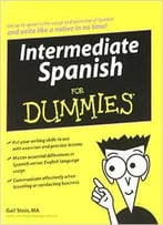 Intermediate Spanish For Dummies By Gail Stein