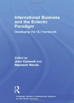 International Business And The Eclectic Paradigm By John Cantwell