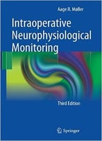 Intraoperative Neurophysiological Monitoring, 3rd Edition
