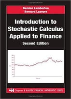 Introduction To Stochastic Calculus Applied To Finance, Second Edition
