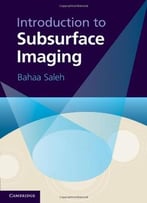 Introduction To Subsurface Imaging