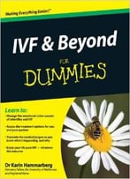 Ivf And Beyond For Dummies By Karin Hammarberg