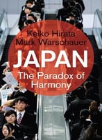 Japan: The Paradox Of Harmony