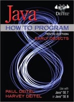 Java How To Program, Early Objects Plus Myprogramminglab With Pearson Etext, 10th Edition