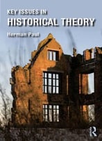 Key Issues In Historical Theory