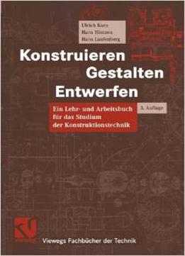 Konstruieren, Gestalten, Entwerfen: Lehr- Und Arbeitsbuch Für Das Studium Der Konstruktionstechnik, 3 Auflage Von Hans Hintzen