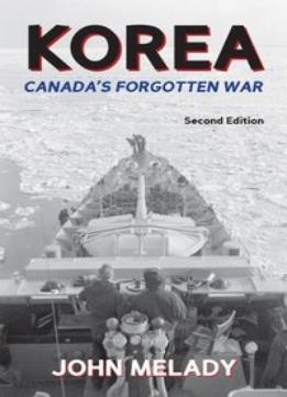 Korea: Canada’S Forgotten War, 2Nd Edition
