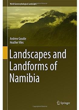 Landscapes And Landforms Of Namibia By Heather Viles