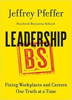 Leadership Bs: Fixing Workplaces And Careers One Truth At A Time